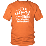 It's a BRODY Thing Unisex T-Shirt You Wouldn't Understand - J & S Graphics