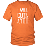 I WILL CUT YOU Barber Humor Unisex T-Shirt - J & S Graphics