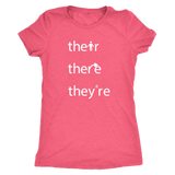 THEIR, THERE and THEY'RE Grammar Women's Triblend T-Shirt - J & S Graphics