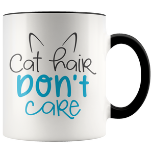 CAT HAIR DON'T CARE 11 oz White Coffee Mug - J & S Graphics