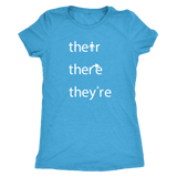 THEIR, THERE and THEY'RE Grammar Women's Triblend T-Shirt - J & S Graphics