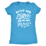 Give me Coffee and No One Gets Hurt Women's Triblend T-Shirt - J & S Graphics