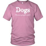 Dogs Because People Suck Short sleeve unisex t-shirt - J & S Graphics
