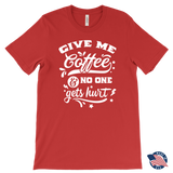 Give me Coffee and No One Gets Hurt Men's T-Shirt - J & S Graphics