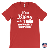 It's a BRODY Thing Men's T-Shirt You Wouldn't Understand - J & S Graphics