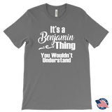 It's a BENJAMIN Thing Men's T-Shirt You Wouldn't Understand