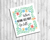 When Nothing Goes Right, Go Left Inspirational 8x10 Wall Art Decor Print INSTANT DOWNLOAD - J & S Graphics