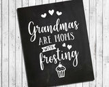 GRANDMAS ARE MOMS WITH FROSTING 8x10 Design Wall Decor Art with Faux Chalkboard background Printable Instant Download - J & S Graphics