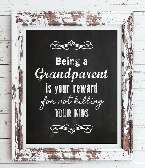 Being a GRANDPARENT is Your Reward for Not Killing Your Kids Chalkboard-like Design Humor Wall Decor, Instant Download - J & S Graphics