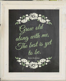 Grow Old Along with Me, The Best is Yet to Be Design Wall Decor, Instant Download 8x10 - J & S Graphics