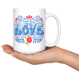 LOVE Design COFFEE MUG 11 oz or 15 oz