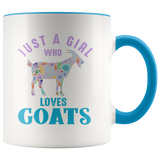 Just a Girl Who Loves GOATS Color Accent 11oz COFFEE MUGS