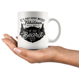 Not Easy Being Fabulous but If the BEARD Fits COFFEE MUG 11oz or 15oz