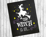 THE WITCH IS IN Fun Halloween Decor Instant Download Art File Faux Chalkboard - J & S Graphics