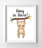 HANG IN THERE Cute SLOTH Encouragement Quote Digital Typography Wall Decor Art Print -NO FRAME - J & S Graphics