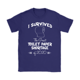 I survived the Great Toilet Paper Shortage of 2020 Women's T-Shirt