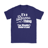 It's a BRIANNA Thing Women's T-Shirt