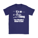 IT'S AN AVA THING. YOU WOULDN'T UNDERSTAND Women's T-Shirt