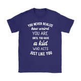 You Never Realize How Weird You Are, Mom or Dad T-Shirt, Women's T-Shirt - J & S Graphics