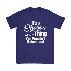 It's a SHARON Thing Women's T-Shirt You Wouldn't Understand - J & S Graphics