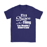 It's a SHARON Thing Women's T-Shirt You Wouldn't Understand - J & S Graphics