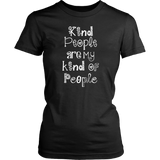 KIND PEOPLE ARE MY KIND OF PEOPLE Women's T-Shirt - J & S Graphics