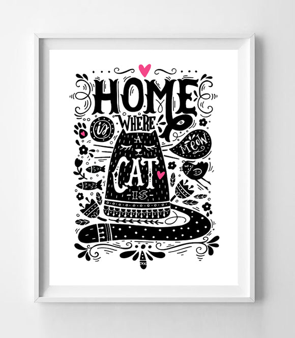 HOME IS WHERE THE CAT IS 8x10 Wall Art Poster INSTANT DOWNLOAD - J & S Graphics