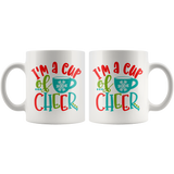 I'M A CUP OF CHEER Christmas COFFEE MUG - J & S Graphics