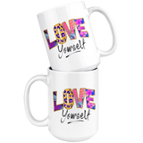 Love Yourself 11oz or 15oz COFFEE MUGS