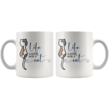 Life is Better with a Cat Coffee Mug 11oz or 15oz