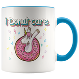 I DONUT CARE Unicorn Mug - 11oz Accent Color Mug - J & S Graphics