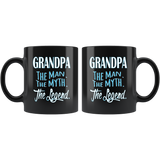 GRANDPA The Man, The Myth, The Legend Black Ceramic COFFEE MUG - J & S Graphics