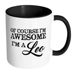 Of Course, I'm Awesome, I'm A Leo, Color Accent Coffee Mug - J & S Graphics