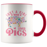 Just a Girl Who Loves PIGS 11oz Color Accent COFFEE MUG