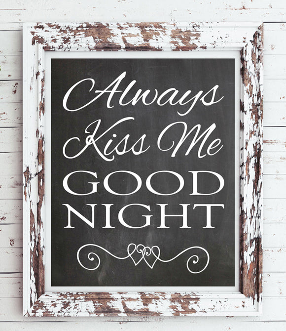 ALWAYS KISS ME GOODNIGHT Faux Chalkboard Design Wall Decor, Instant Download - J & S Graphics