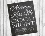 ALWAYS KISS ME GOODNIGHT Faux Chalkboard Design Wall Decor, Instant Download - J & S Graphics
