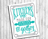 Kitchens are Made for Families Design Print Wall Decor, Instant Download - J & S Graphics