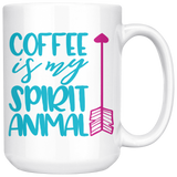 COFFEE IS MY SPIRIT ANIMAL 15oz White Coffee Mug - J & S Graphics