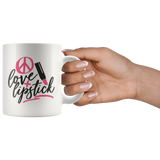 Peace, Love & Lipstick 11oz COFFEE MUG - J & S Graphics