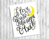 I LOVE YOU TO THE MOON AND BACK 8x10 Wall Art Poster INSTANT DOWNLOAD - J & S Graphics