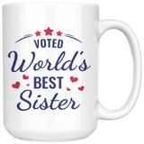 VOTED World's Best Sister COFFEE MUG 11oz or 15oz