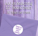 Add on Matching 1 1/2" Round Envelope Seals to your Label Order Please Read Description