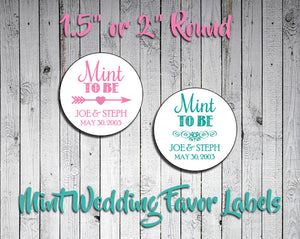 Personalized WEDDING Favor LABELS  1.5" or 2" Round, MINT TO BE - J & S Graphics