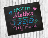First my MOTHER, Forever my FRIEND Typography, Instant Download Printable - J & S Graphics