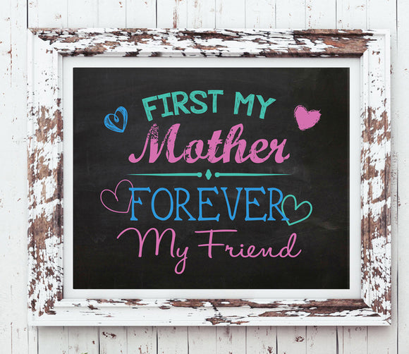 First my MOTHER, Forever my FRIEND Typography, Instant Download Printable - J & S Graphics