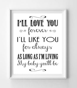 I'LL LOVE YOU FOREVER 8x10 Wall Art Poster PRINT - J & S Graphics