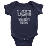 I'm the Youngest Child Baby Bodysuit, The Rules Don't Apply to Me - J & S Graphics