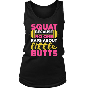 Squat Because No One Raps About Little Butts GYM WORKOUT Women's Tank - J & S Graphics