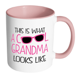 THIS IS WHAT A COOL GRANDMA LOOKS LIKE Color Accent Coffee Mug - J & S Graphics