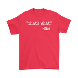 That's What She Said Unisex T-Shirt